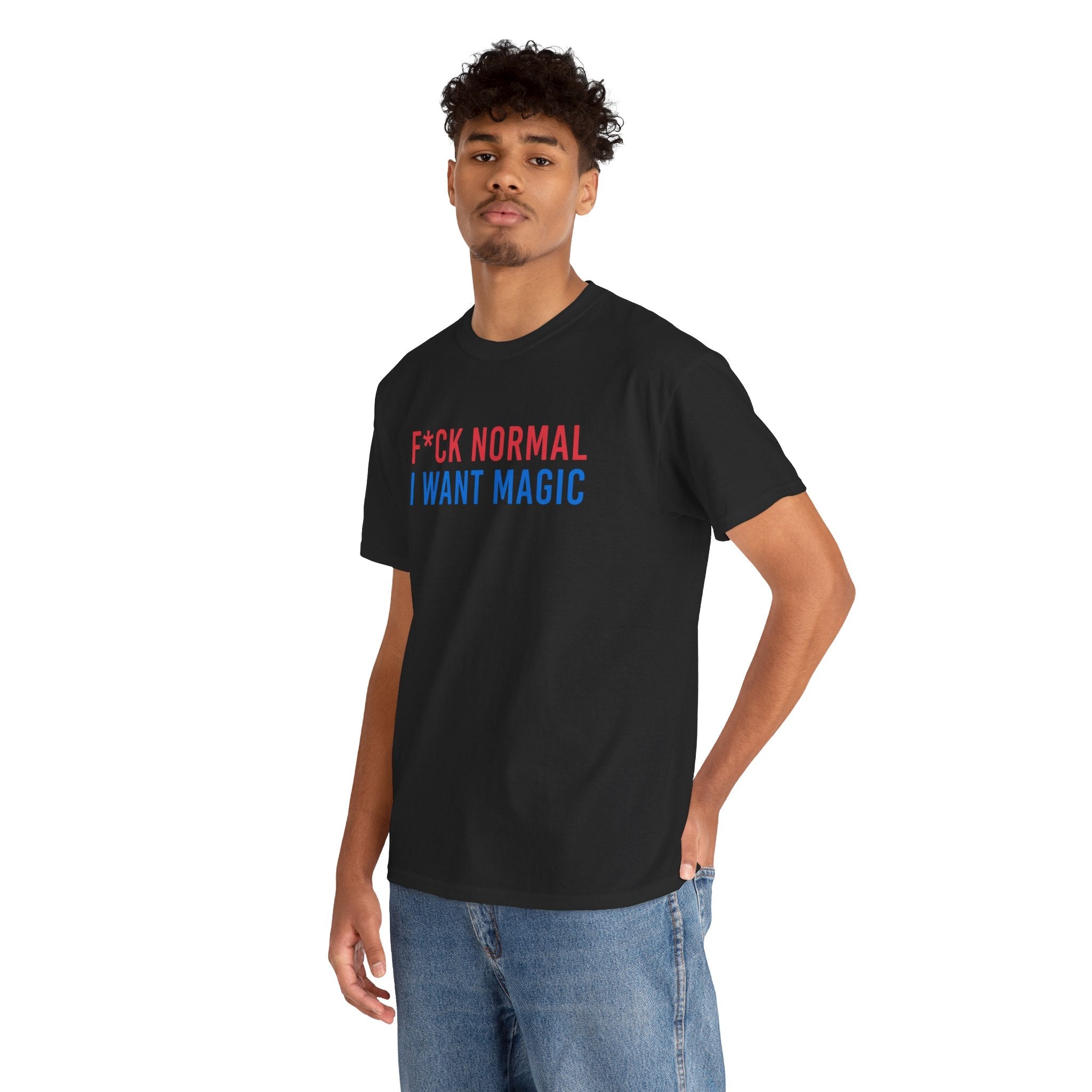 Graphic Tee — “F*ck Normal I Want Magic” Inspirational Magic Quote T‑Shirt - DreamBrothers